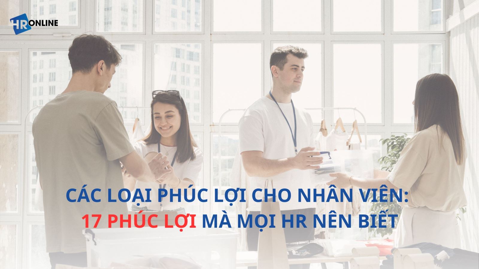 Phúc lợi mà mọi HR nên biết