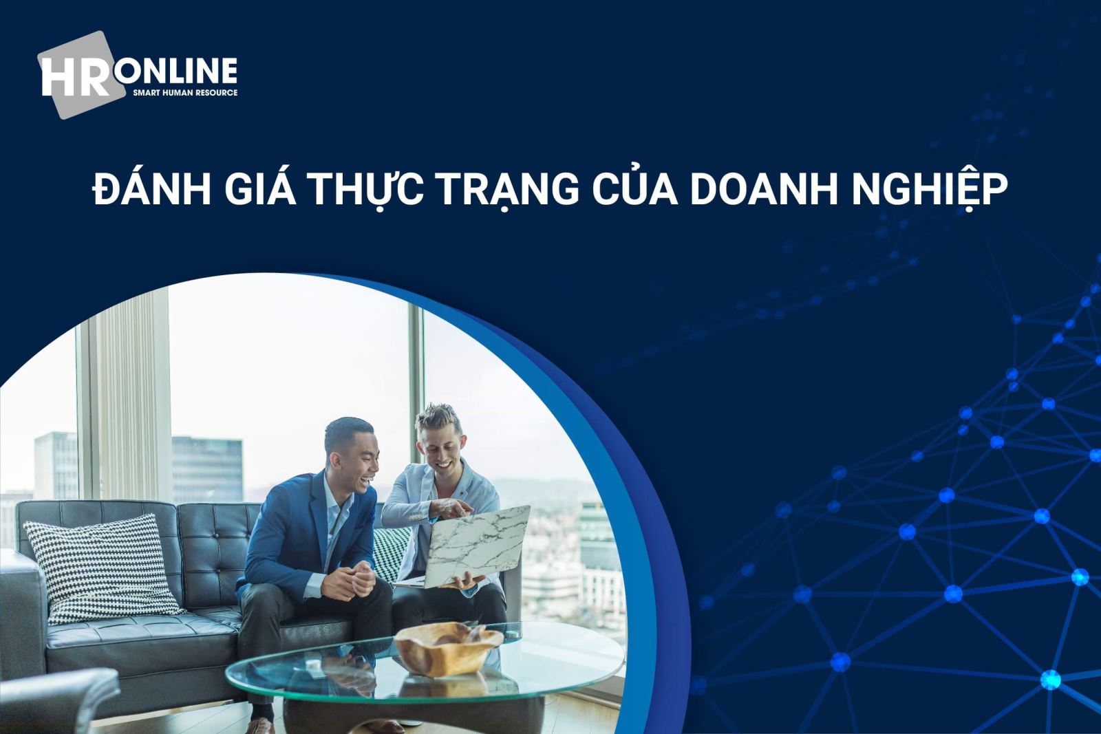 Bạn nên đánh giá thực trạng doanh nghiệp chi tiết